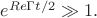 $e^{Re\Gamma t/2}\gg 1.$