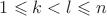 $1\leqslant k<l\leqslant n $