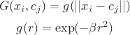 $$G(x_i, c_j)=g(||x_i - c_j||)$$
$$g(r) = \exp(-\beta r^2)$$