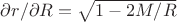 $\partial r/\partial R=\sqrt{1-2M/R}$