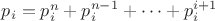 $p_i=p_i^n + p_i^{n-1} + \cdots + p_i^{i+1}$