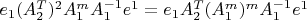 $e_1 (A_2^T)^2 A_1^m A_1^{-1}e^1=e_1 A_2^T (A_1^m)^m A_1^{-1}e^1$
