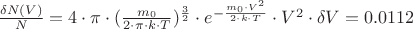 $\frac{\delta N(V)}{N} = 4 \cdot \pi \cdot (\frac{m_0}{2 \cdot \pi \cdot k \cdot T})^{\frac{3}{2}} \cdot e^{-\frac{m_0 \cdot V^2}{2 \cdot k \cdot T}} \cdot V^2 \cdot \delta V = 0.0112$