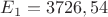 $E_1=3726,54$