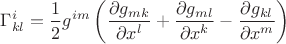 $$\Gamma _{kl}^i = \frac{1}{2}{g^{im}}\left( {\frac{\partial {g_{mk}}}{\partial {x^l}} + \frac{\partial {g_{ml}}}{\partial {x^k}} - \frac{\partial {g_{kl}}}{\partial {x^m}}} \right)$$