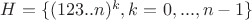 $H = \{ (1 2 3.. n)^k, k=0, ... ,n-1\}$