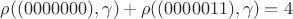 $\rho((0000000),\gamma)+\rho((0000011),\gamma)=4$