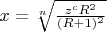 $x=\sqrt[n]{\frac{z^cR^2}{(R+1)^2}}$