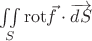 $\mathop{\iint}\limits_S{{\mathop{\mathrm{rot}}}\vec f}\cdot\overrightarrow{dS}$