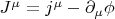 $J^\mu=j^\mu -\partial_\mu \phi$