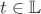 $t \in \mathbb{L}$