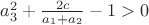$a_3^2+\frac{2c}{a_1+a_2}-1>0$
