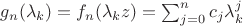 $g_n(\lambda _k)=f_n(\lambda _kz)=\sum _{j=0}^{n}c_j\lambda _k^j$
