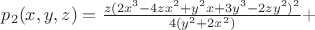 $p_2(x,y,z)=\frac{z(2x^3-4zx^2+y^2x+3y^3-2zy^2)^2}{4(y^2+2x^2)}+$