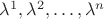 $\lambda^1,\lambda^2,\ldots,\lambda^n$