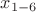 $x_{1-6}$ $x_{1-6}$