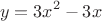 $$y=3x^2-3x$$