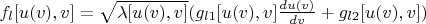 $f_l[u(v),v]=\sqrt{\lambda[u(v),v]}(g_{l1}[u(v),v]\frac{du(v)}{dv}+g_{l2}[u(v),v])$