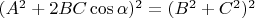 $(A^2+2BC\cos\alpha)^2 =(B^2+C^2)^2 $