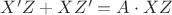 $X'Z + XZ' = A\cdot XZ$