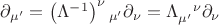 $\partial_{\mu'} = \left(\Lambda^{-1}\right)^{\nu}_{}_{\mu'} \partial_{\nu} = \Lambda_{\mu'}^{}^{\nu}\partial_{\nu}$