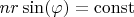 $nr\sin(\varphi) = \operatorname{const}$
