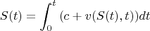 $$S(t)=\int_0^t{(c+v(S(t),t))dt}$$