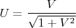$$U=\frac {V}{\sqrt{1+V^2}}$$