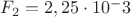 $ F_2=2,25\cdot10^-3$