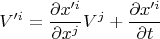 $$V'^i = \frac{\partial x'^i}{\partial x^j} V^j + \frac{\partial x'^i}{\partial t}$$