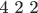 4 2 2