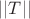 $||T||$