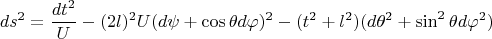 $$ ds^2=\frac{dt^2}{U}-(2l)^2U(d\psi+\cos{\theta}d\varphi)^2-(t^2+l^2)(d\theta^2+\sin^2{\theta}d\varphi^2)$$