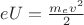 $eU=\frac{m_ev^2}{2}$