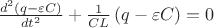$\frac{d^2\left ( q-\varepsilon C \right )}{dt^2}+\frac{1}{CL}\left ( q-\varepsilon C \right )=0$