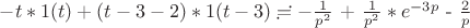 $-t*1(t)+(t-3-2)*1(t-3) \risingdotseq -\frac{1}{p^2}$ + $\frac{1}{p^2}*e^{-3p}$ - $\frac{2}{p}$