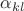 $\alpha_{kl}$ $\alpha_{kl}$