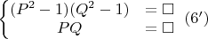 $\left\{\begin{matrix}
(P^2-1)(Q^2-1) &=\square \\ 
PQ & =\square
\end{matrix}\right.\ (6')$