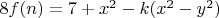 $8f(n)=7+x^2-k(x^2-y^2)$