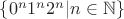 $\{0^n1^n2^n|n\in\mathbb{N}\}$