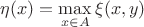 $\eta(x) = \max\limits_{x\in A}\xi(x,y)$ $\eta(x) = \max\limits_{x\in A}\xi(x,y)$