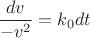 $\dfrac{dv}{-v^2}=k_0dt$