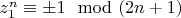 $z_1^n\equiv\pm1\mod(2n+1)$