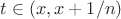 $t\in(x, x+1/n) $