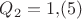 $Q_2=1{,}(5)$