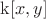$\operatorname k[x,y]$