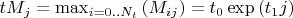 $tM_{j}=\max_{i=0..N_t}{(M_{ij})}=t_0\exp{(t_1j)}$