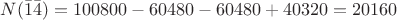 $N(\bar{1}\bar{4})=100800-60480-60480+40320=20160$