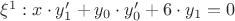 $\xi^1 : x\cdot y_1' + y_0\cdot y_0' + 6\cdot y_1 = 0$ $\xi^1 : x\cdot y_1' + y_0\cdot y_0' + 6\cdot y_1 = 0$
