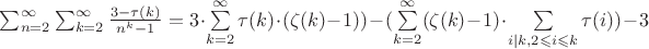 $\sum_{n=2}^{\infty}\sum_{k=2}^{\infty}\frac{3-\tau(k)}{n^k-1}=3\cdot\sum\limits_{k=2}^{\infty}\tau(k)\cdot(\zeta(k)-1))-(\sum\limits_{k=2}^{\infty}(\zeta(k)-1)\cdot\sum\limits_{i|k, 2\leqslant i\leqslant k}\tau(i))-3$